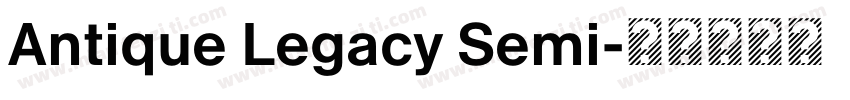 Antique Legacy Semi字体转换